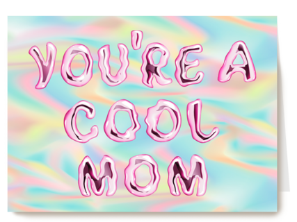 You are a cool mom
