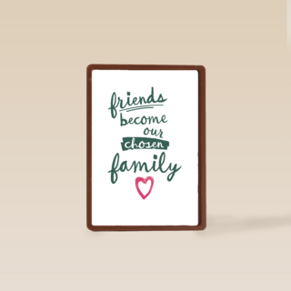 valentijnkaart friends become our closer family