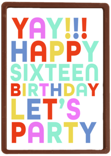 yay happy 16 birthday lets party