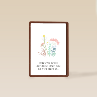 wat een gemis dat jouw lieve oma er niet meer is