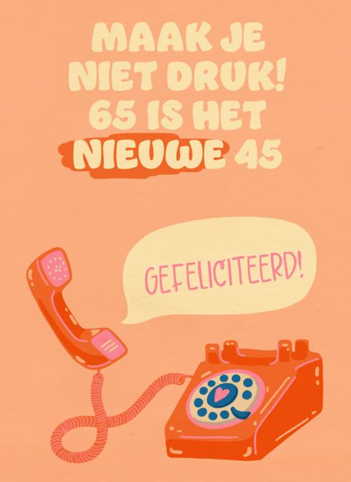 Verjaardagskaart 65 is het nieuwe 45