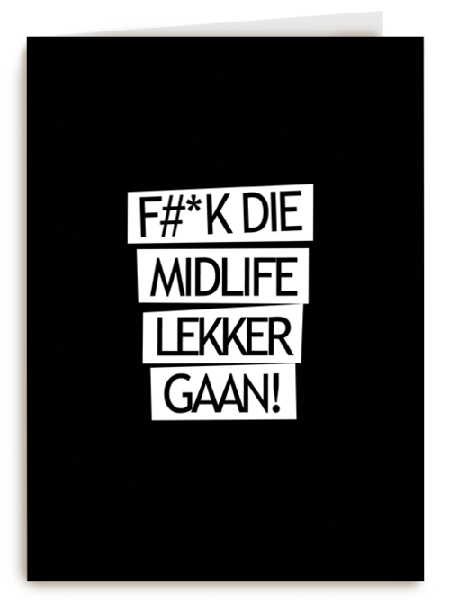 Verjaardagskaart 50 fuck die midlife lekker gaan