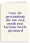 Voor mijn psycholoog