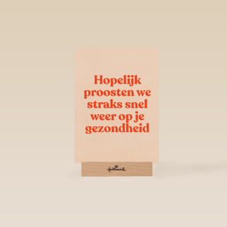 beterschap kaart proosten op je gezondheid