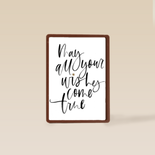 all your wishes come true