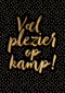 op kamp kaart zwart goud veel plezier op kamp