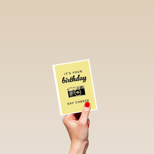 its your birthday say cheese