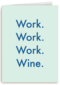 zomaar kaart work work work wine