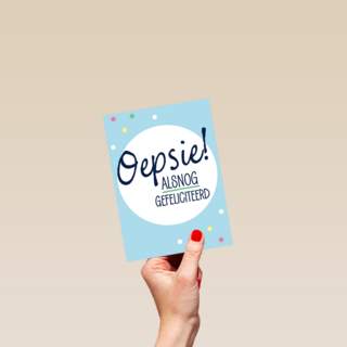 oepsie alsnog gefeliciteerd