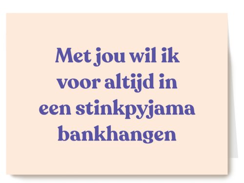 liefde kaart met jou wil ik in een pyjama bankhangen