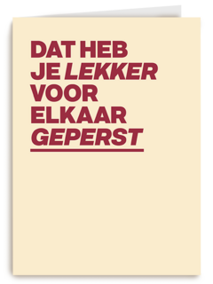 &C Dat heb je lekker voor elkaar geperst