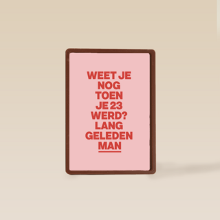 And C Verjaardag toen je 23 werd