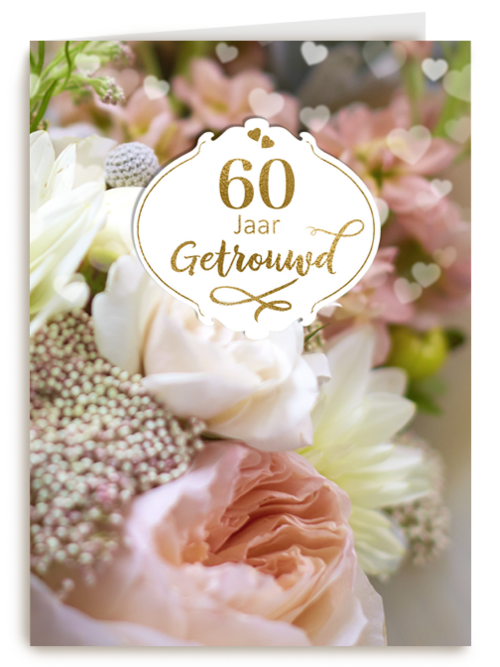 Huwelijkskaart 60 jaar getrouwd bloemen