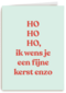 kerstkaart hohoho ik wens je fijne kerst enzo