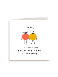 vaderdag kaart grappig papa i love you from my head tomatoes