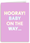 Zwanger felicitatiekaart Hooray baby on the way