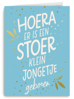 hoera er is een stoer klein jongetje geboren