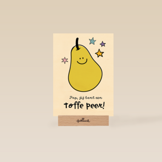 Pap jij bent een toffe peer