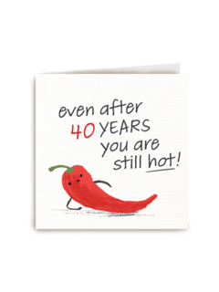 even after 40 years you are still hot
