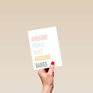 awesome people make awesome babies