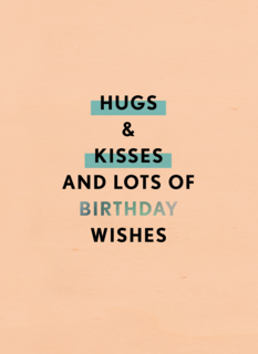 Verjaardagskaart vrouw Hugs kisses and lots of birthday wishes