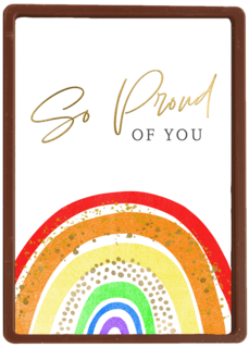 So proud of you rainbow