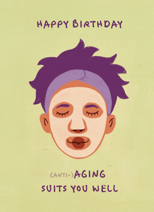 happy birthday aging suits you well