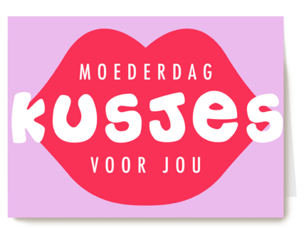 moederdag kaart moederdag kusjes voor jou