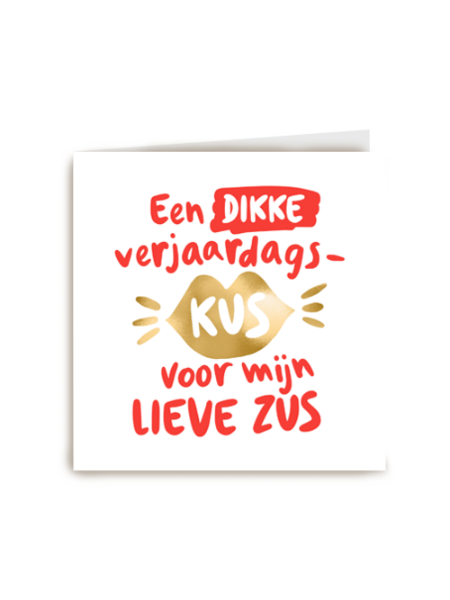 verjaardag kaart een dikke verjaardagskus voor mijn lieve zus