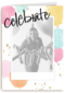 celebrate xoxo