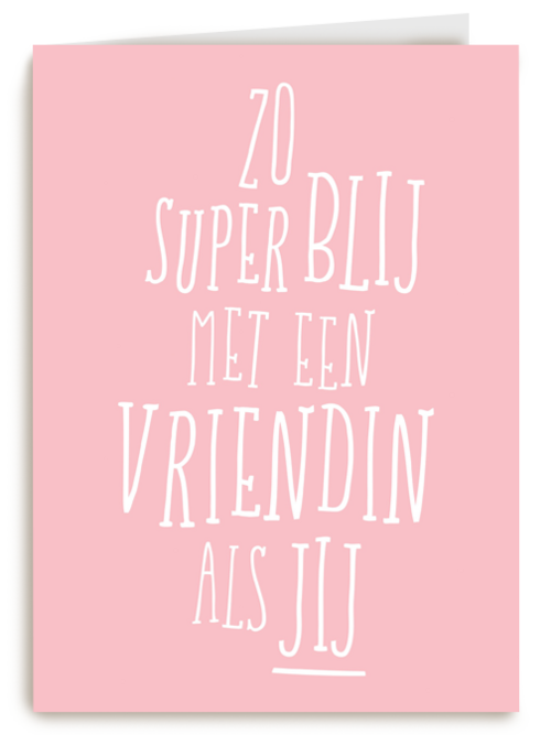 Valentijnskaart vriendschap zo superblij met een vriendin als jij
