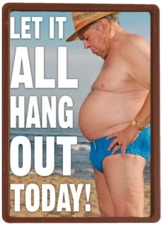 let it all hang out today