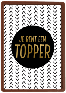 Complimentkaart staand je bent een topper
