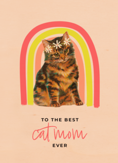 To the beste cat mom ever