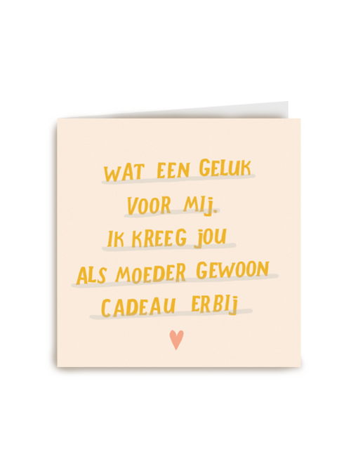 Moederdagkaart Lief wat een geluk voor mij