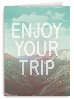 enjoy your trip
