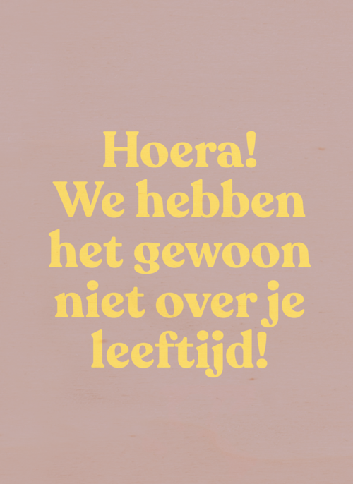 verjaardag kaart vrouw niet over je leeftijd