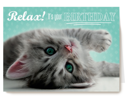 verjaardagskaart met de tekst relax its your birthday