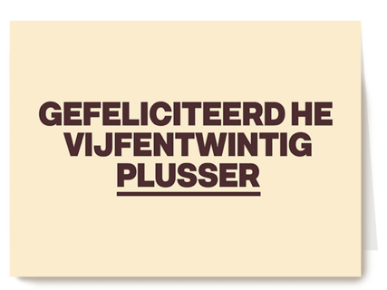verjaardagskaart vrouw grappig gefeliciteerd vijfentwintigplusser