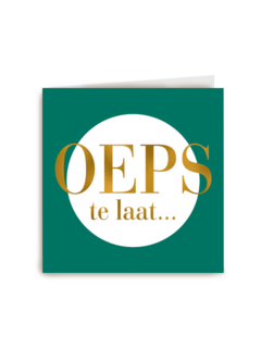 oepsie te laat