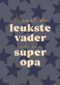 Vaderdag Vader en superopa