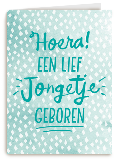 kaart met de tekst hoera een lief jongetje geboren
