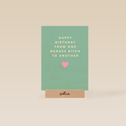 happy birthday from one badass bitch to another kaart