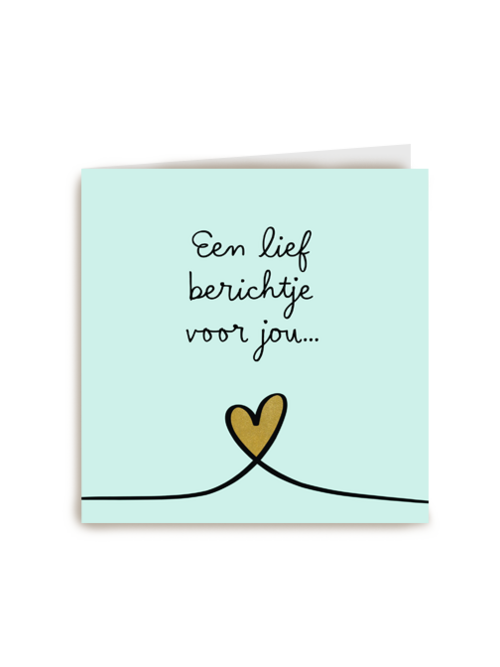 een lief berichtje omdat je het nodig hebt