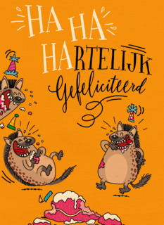 verjaardagskaart hahaha hartelijk gefeliciteerd
