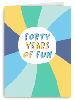 Verjaardagskaart 40 years of fun Man