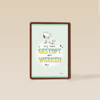 snoopy kaart jij bent gestopt met werken