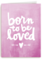 geboortekaartje born to be loved roze