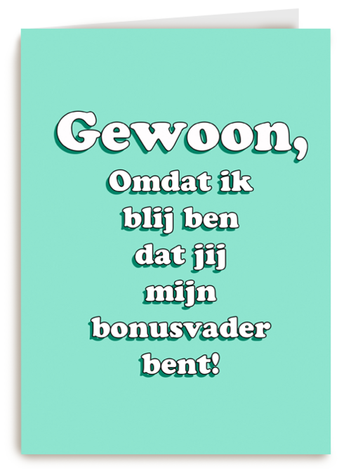 omdat ik blij ben dat jij mijn bonusvader bent kaart