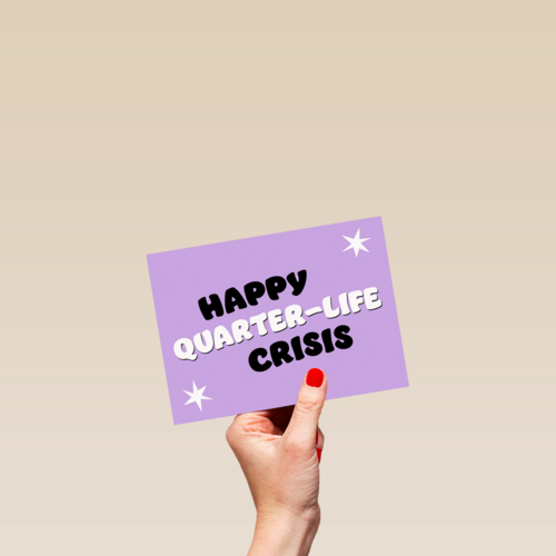 Happy Quarterlife Crisis